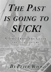 The Past Is Going To Suck