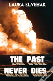The Past Never Dies