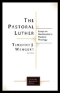 The Pastoral Luther - Preview