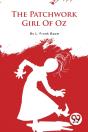 The Patchwork Girl Of Oz - Preview