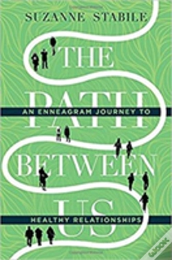 Capa do artigo The Path Between Us Â€“ An Enneagram Journey To Healthy Relationships