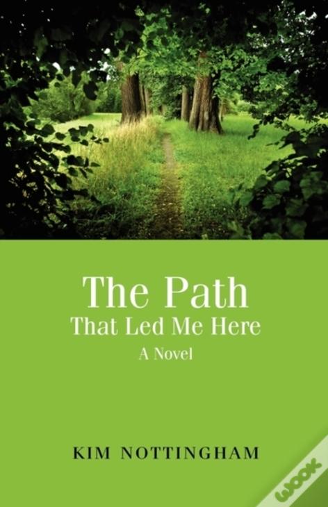 The Path That Led Me Here