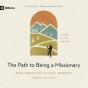 The Path To Being A Missionary - Preview