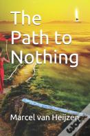 The Path To Nothing