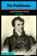 The Pathfinder By James Fenimore Cooper (A Historical Novel) Annotated Edition