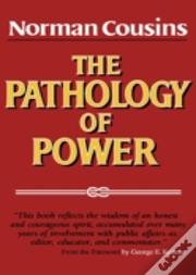 The Pathology Of Power