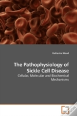 Capa do artigo The Pathophysiology Of Sickle Cell Disea