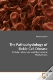 Capa do artigo The Pathophysiology Of Sickle Cell Disea