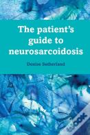 The Patient'S Guide To Neurosarcoidosis