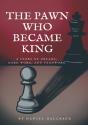 The Pawn Who Became King - Preview