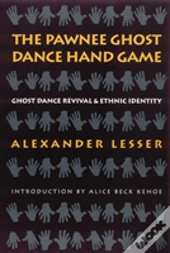The Pawnee Ghost Dance Hand Game