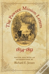 The Pawnee Mission Letters, 1834-1851