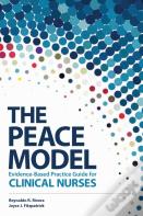 The Peace Model Evidence-Based Practice Guide For Clinical Nurses