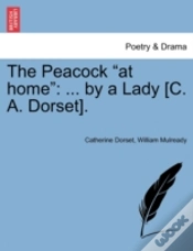Capa do artigo The Peacock "At Home": ... By A Lady (C. A. Dorset).