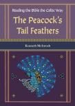 The Peacock'S Tail Feathers (Reading The Bible The Celtic Way)