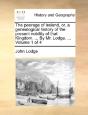 The Peerage Of Ireland, Or, A Genealogic - Preview
