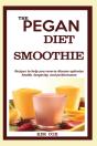The Pegan Diet Smoothie - Preview