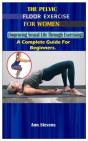 The Pelvic Floor Exercise For Women. - Preview