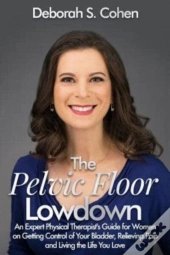 The Pelvic Floor Lowdown
