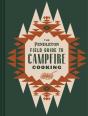 The Pendleton Field Guide To Campfire Cooking - Preview
