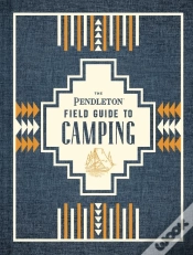 Capa do artigo The Pendleton Field Guide To Camping