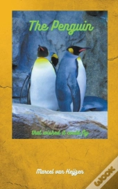 The Penguin That Wished It Could Fly