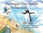 The Penguin Who Thought He Was A Gull - Preview