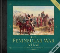 The Peninsular War Atlas (Revised)