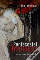 The Pentecostal Hypothesis