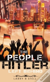 The People Hitler Left Behind