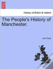 The People'S History Of Manchester.
