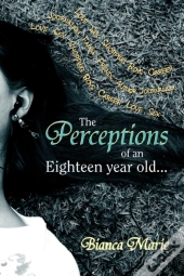 The Perceptions Of An Eighteen Year Old.