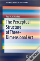 The Perceptual Structure Of Three-Dimensional Art