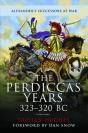 The Perdiccas Years, 323â€“320 Bc - Preview