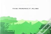 The Perfect Alibi
