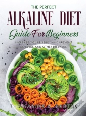 The Perfect Alkaline Diet Guide For Begi