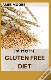 Capa do artigo The Perfect Gluten Free Diet