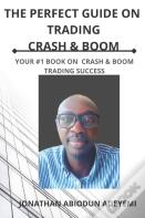 The Perfect Guide On Crash & Boom Trading
