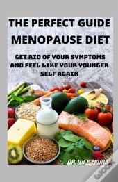 The Perfect Guide To Menopause Diet