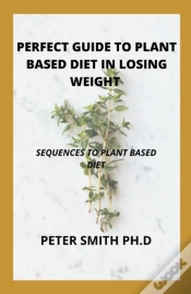 Capa do artigo The Perfect Guide To Plant Based Diet In Losing Weight