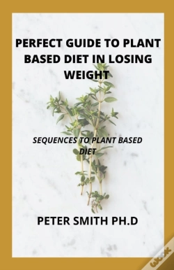 Capa do artigo The Perfect Guide To Plant Based Diet In Losing Weight