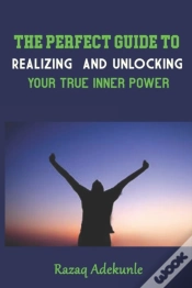 Capa do artigo The Perfect Guide To Realizing And Unlocking Your True Inner Power