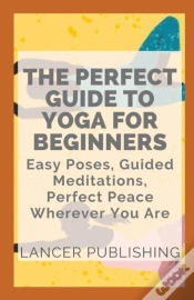 Capa do artigo The Perfect Guide To Yoga For Beginners