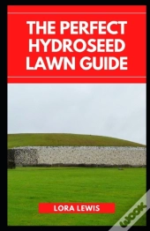 The Perfect Hydroseed Lawn Guide