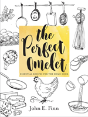The Perfect Omelet - Preview