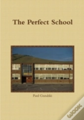 The Perfect School