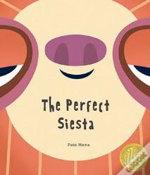 The Perfect Siesta (Junior Library Guild Selection)