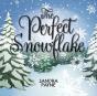 The Perfect Snowflake - Preview