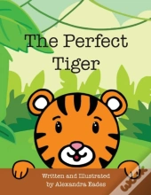 The Perfect Tiger