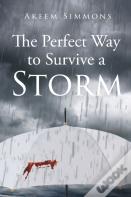 The Perfect Way To Survive A Storm